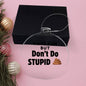 Have Fun but DON'T DO STUPID Shxx Acrylic Circle Ornament - You Make It Special