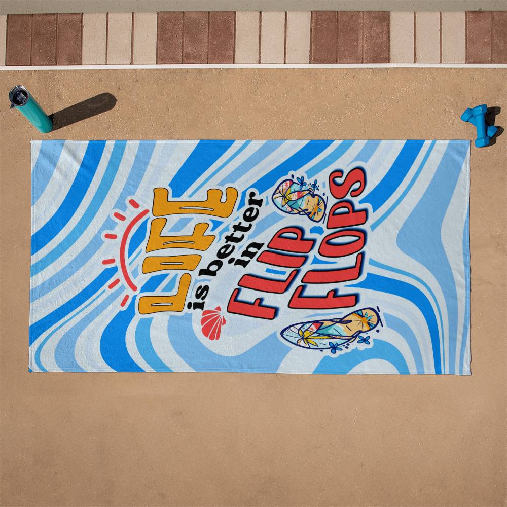Life Is Better in FLIP FLOPS Beach Towel (BT-LfBtrFlipFlops-S2403) - You Make It Special