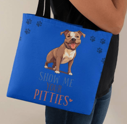 Pit Bull Show Me Your Pitties (Pit Bull) Tote Bag Grocery Shopping Reusable Bag Tote - You Make It Special