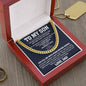 To Son From Dad | I'VE WATCHED | Cuban Link Chain - You Make It Special