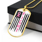 Breast Cancer FIGHT flag Dog Tag necklace (DTN-BRST-FGHT-S2309) - You Make It Special