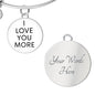 I LOVE YOU MORE Circle Bangle Bracelet-Silver (CBB-ILvYouMoreSlvr-S2312) - You Make It Special