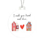 I Wish You Lived Next Door ornament (RAO-NxtDr2H-S2309) - You Make It Special