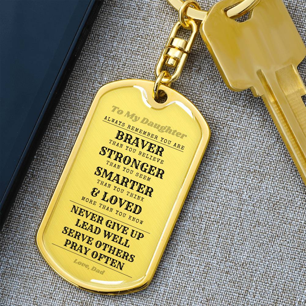 To Daughter From Dad | Always Remember | Dog Tag with Swivel Keychain (DT-KSW-D-D-W-S2309) - You Make It Special