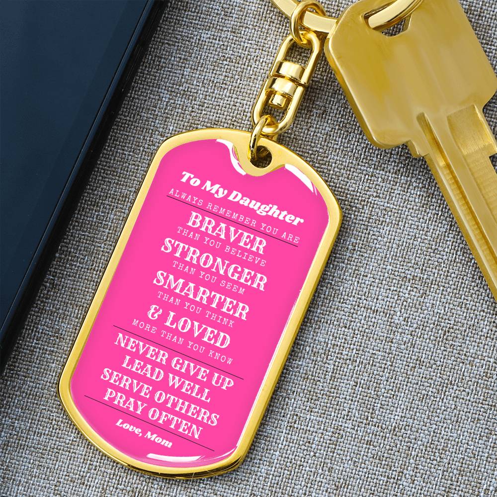 To Daughter From Mom | Always Remember | Dog Tag with Swivel Keychain (DT-KSW-D-M-Pink-S2312) - You Make It Special