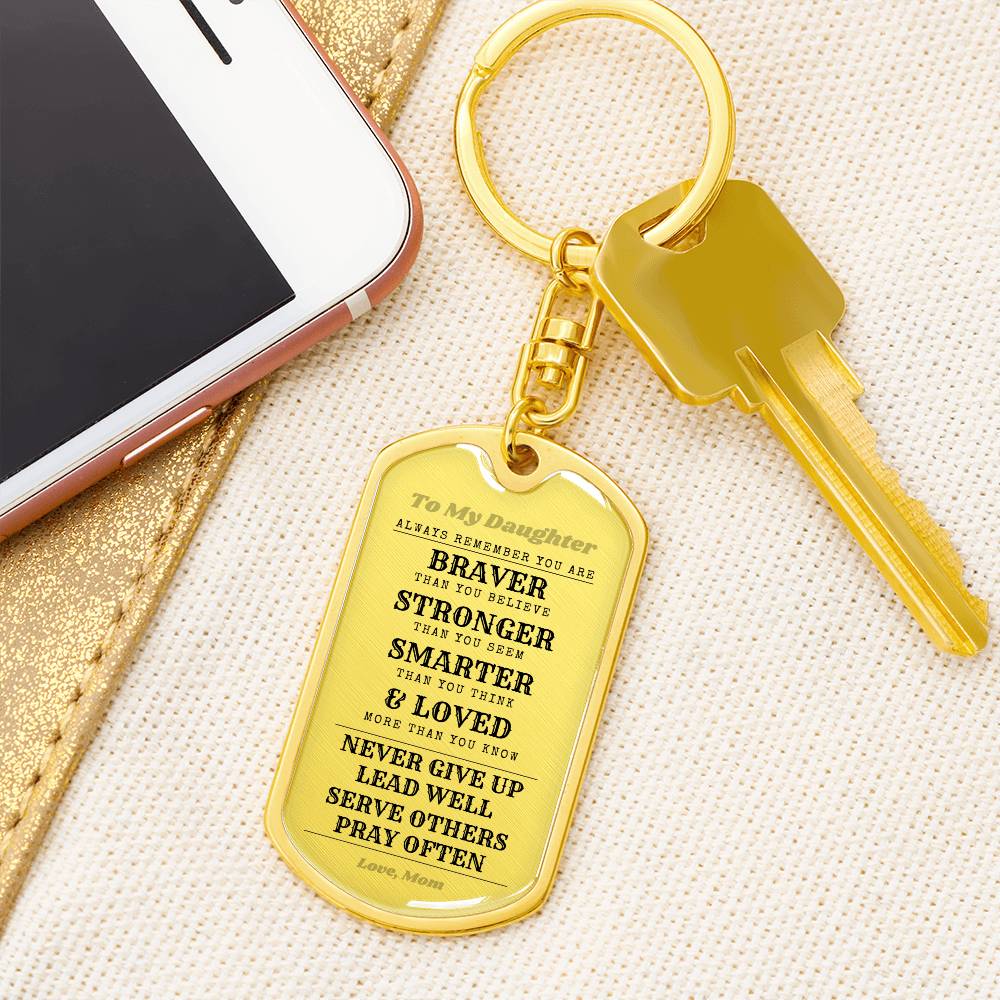 To Daughter From Mom | Always Remember | Dog Tag with Swivel Keychain (DT-KSW-D-M-W-S2309) - You Make It Special