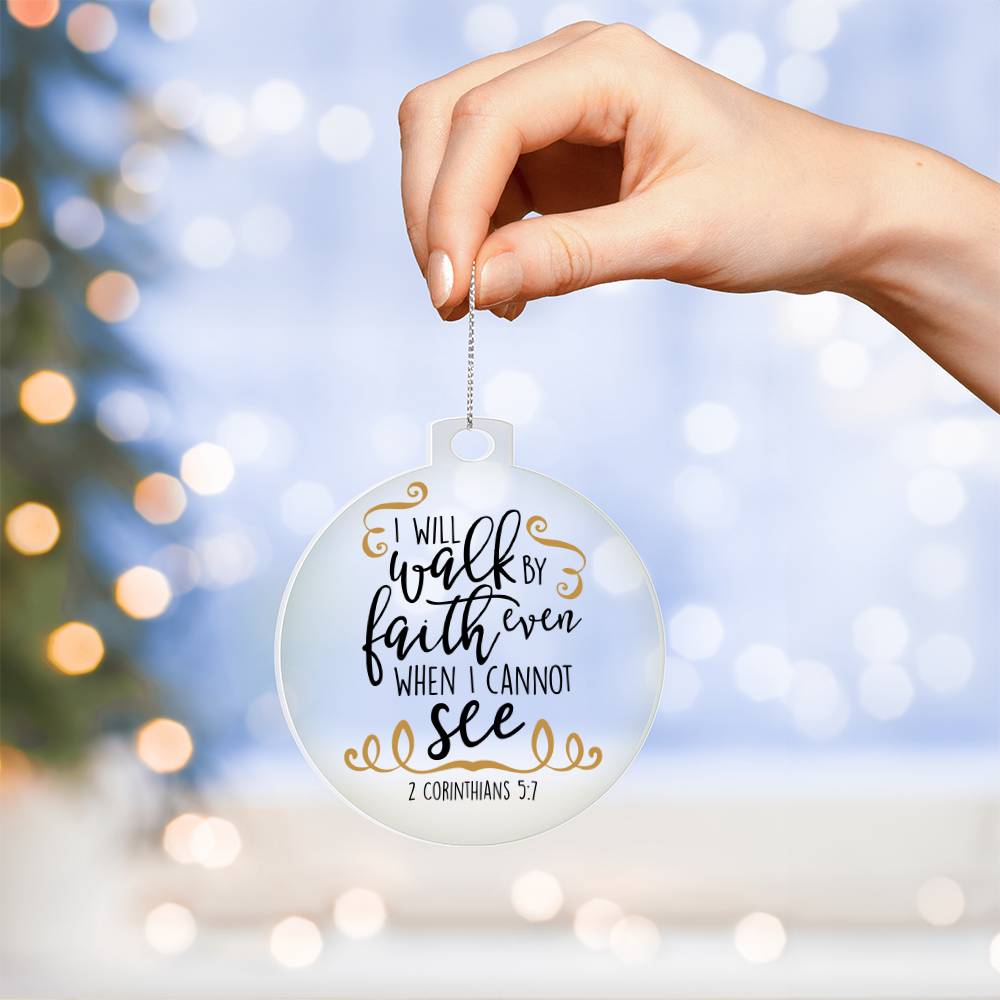 Walk By Faith Ornament - You Make It Special