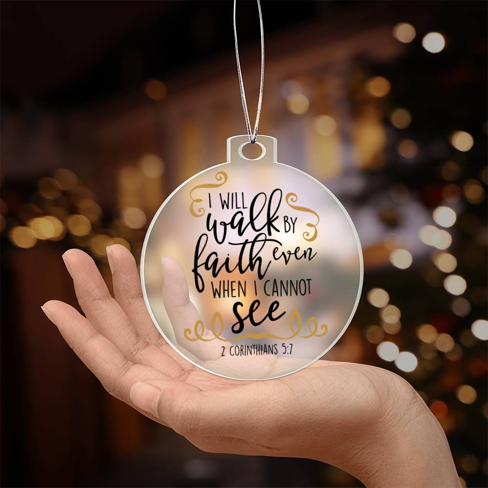 Walk By Faith Ornament - You Make It Special