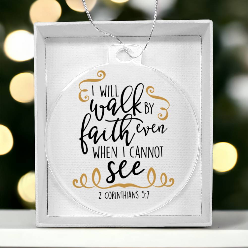 Walk By Faith Ornament - You Make It Special
