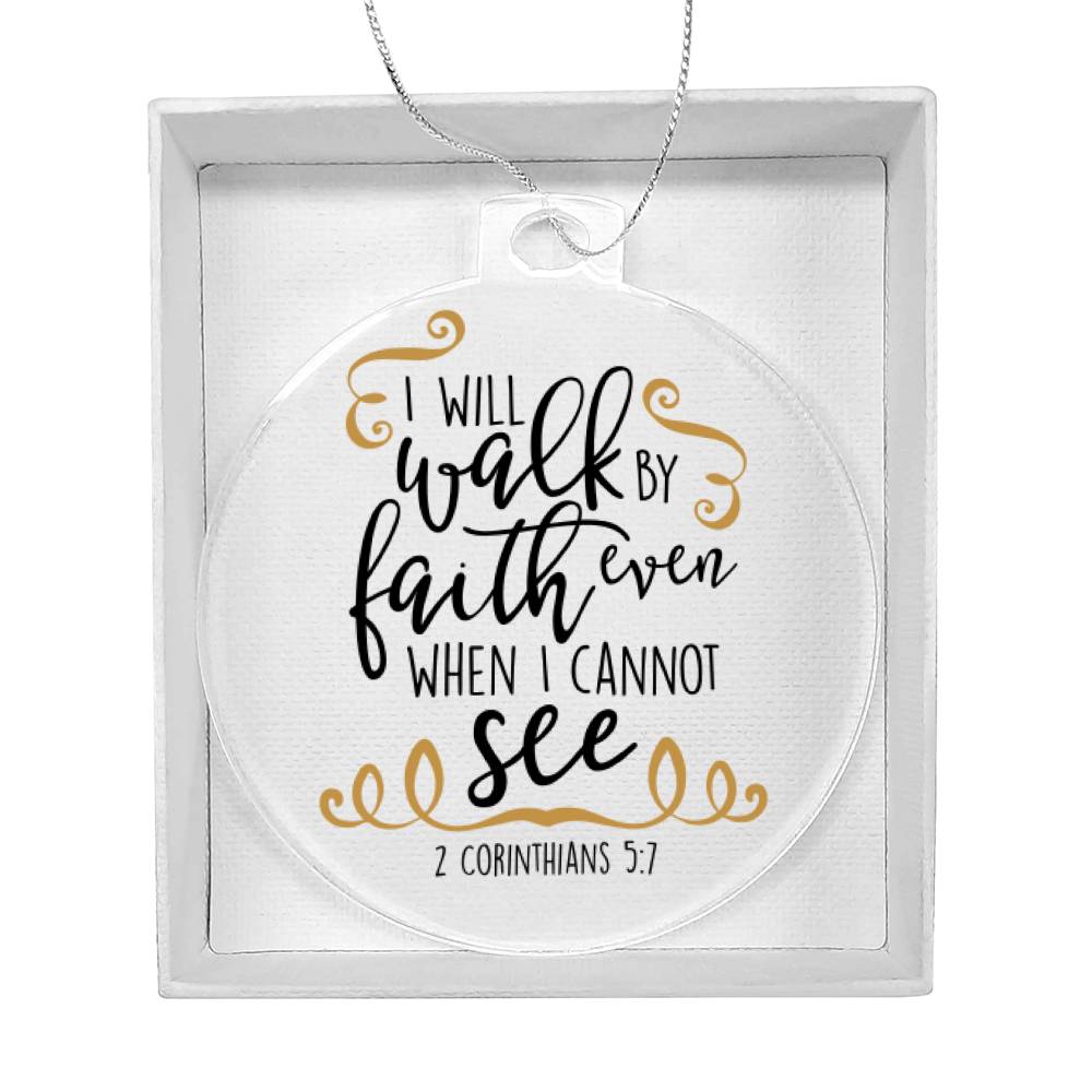 Walk By Faith Ornament - You Make It Special