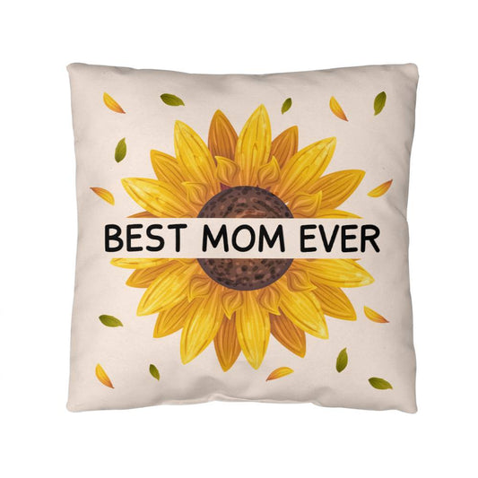 BEST MOM EVER Indoor - Outdoor Pillow (IOP - BstMEvr - S2407) - You Make It Special