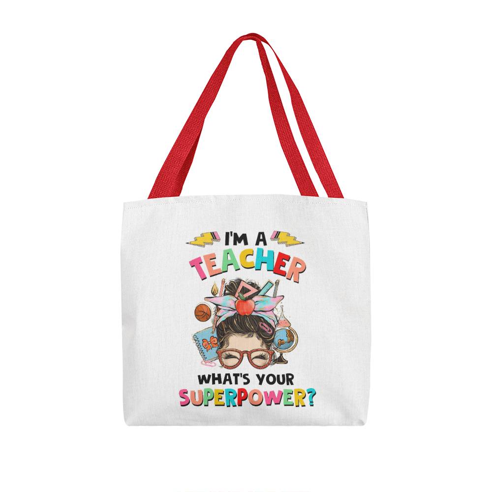 “I'm a Teacher. What's Your Superpower?” Tote Bag Grocery Shopping Reusable Bag Tote - You Make It Special