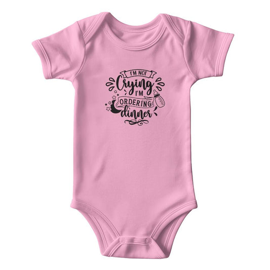 I'm Not Crying I'm Ordering Dinner Onesie Short Sleeve Bodysuit (ONS - NtCry - S2406) - You Make It Special