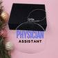 PHYSICIAN ASSISTANT Acrylic Circle Ornament - You Make It Special