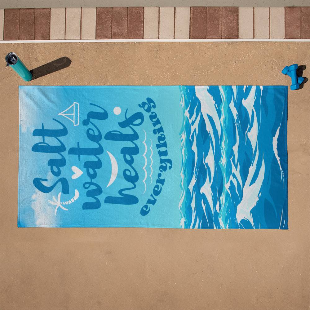 Salt Water Heals Everything beach towel (BT-SLTWTRHLS-S2403) - You Make It Special