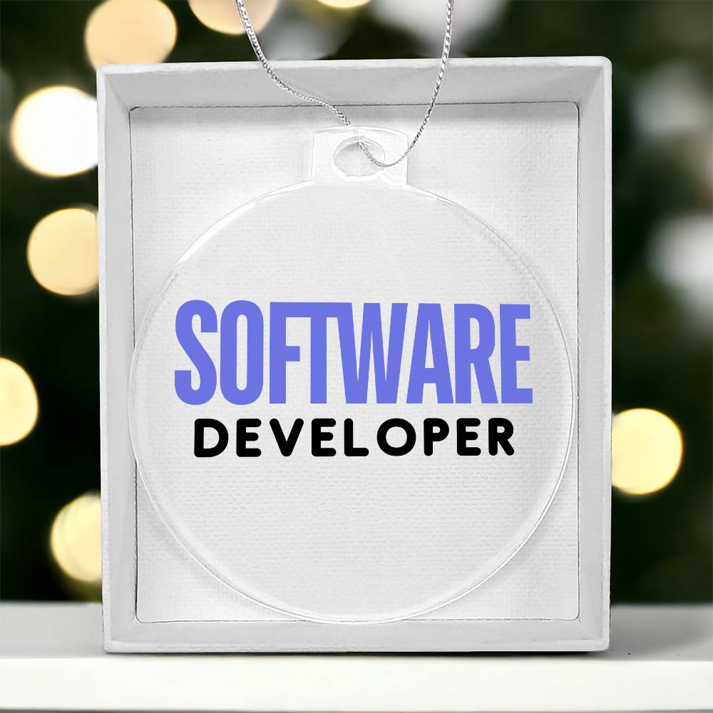 SOFTWARE DEVELOPER Acrylic Circle Ornament - You Make It Special