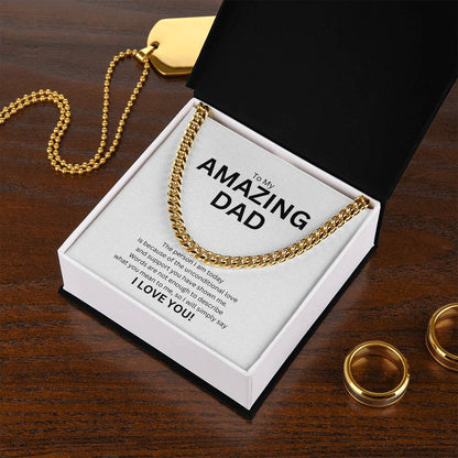 To Dad from child | The person I am today | Cuban link chain - You Make It Special