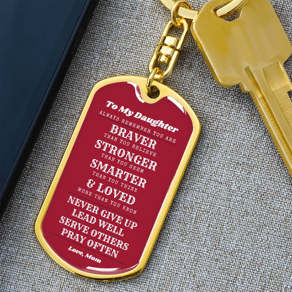 To Daughter From Mom | Always Remember | Dog Tag with Swivel Keychain - You Make It Special