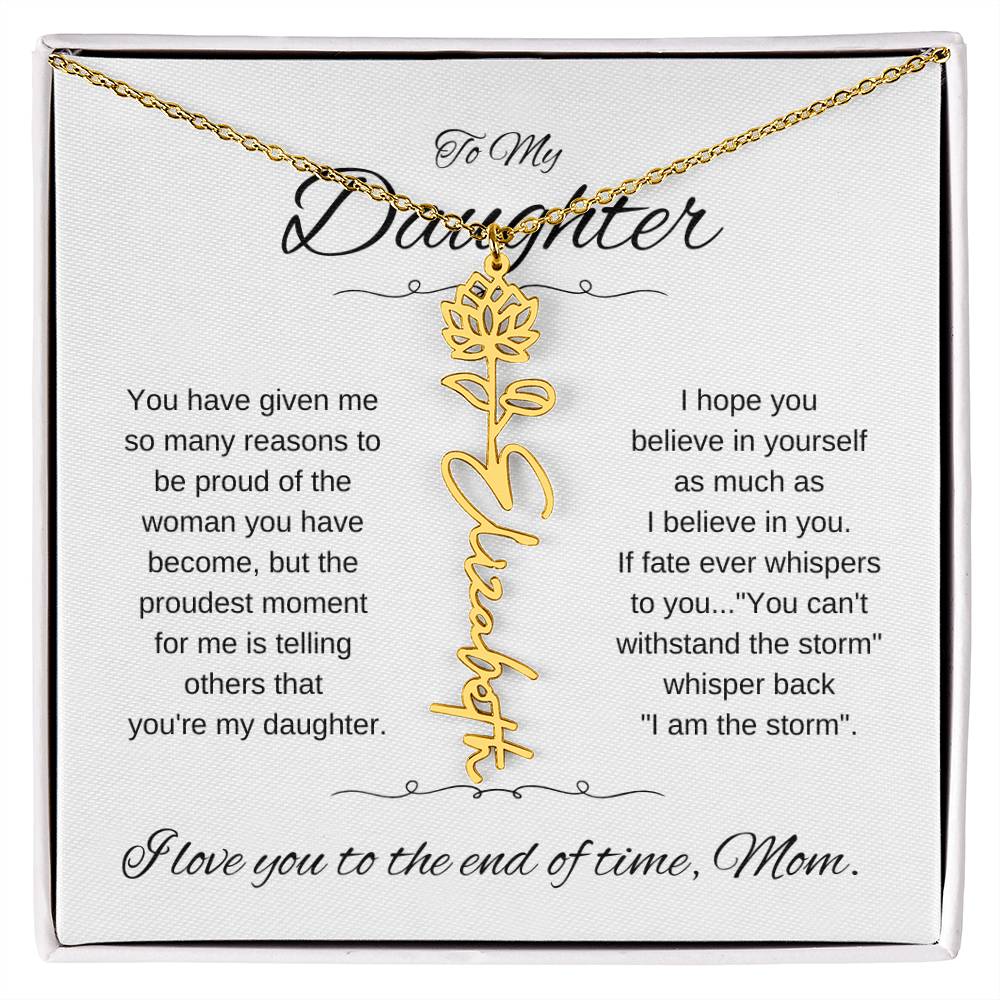 To Daughter From Mom | You have given | Flower Name Necklace - You Make It Special