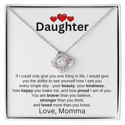 To Daughter Love Momma | If I could only give | Loveknot necklace - You Make It Special