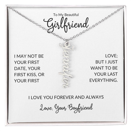 To Girlfriend From Boyfriend | I May Not | Name Necklace - You Make It Special