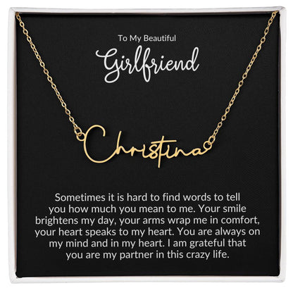 To Girlfriend | Sometimes it is hard to find | Signature Style Name necklace - You Make It Special