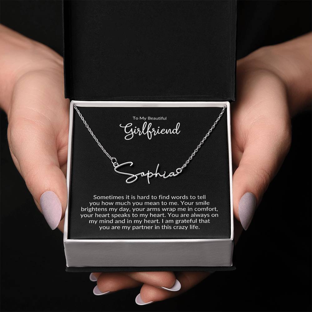 To Girlfriend | Sometimes it is hard to find | Signature Style Name necklace - You Make It Special