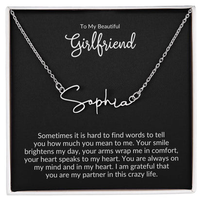 To Girlfriend | Sometimes it is hard to find | Signature Style Name necklace - You Make It Special