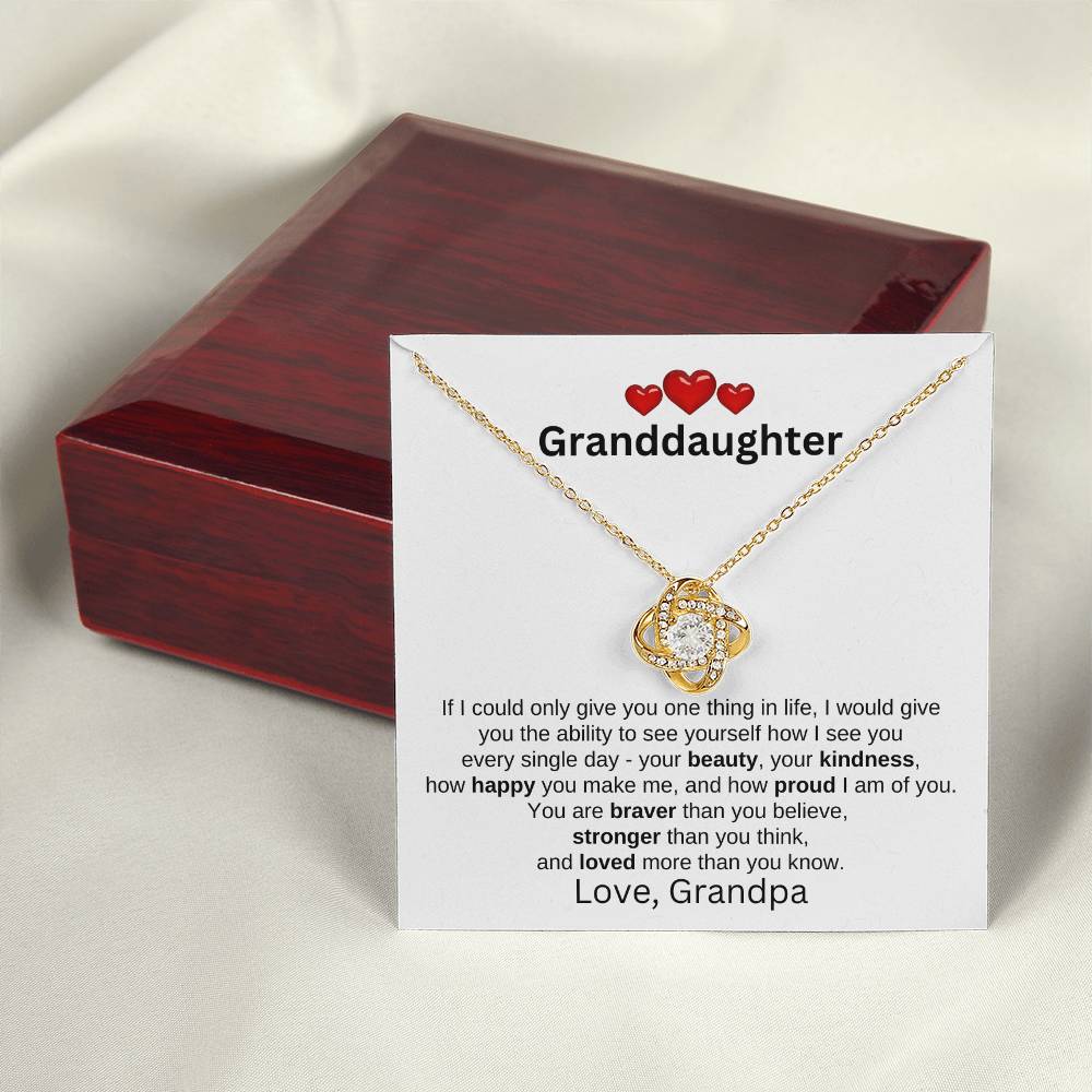 To Granddaughter Love Grandpa | If I could only give | Love Knot necklace - You Make It Special