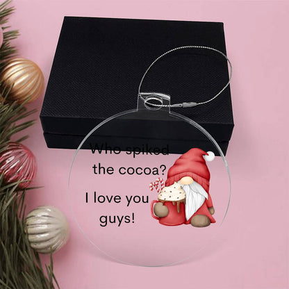 Who Spiked The Cocoa Elf Acrylic Circle Ornament - You Make It Special
