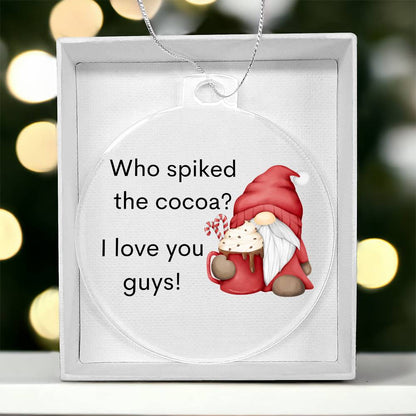 Who Spiked The Cocoa Elf Acrylic Circle Ornament - You Make It Special