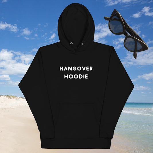 Unisex Hangover Hoodie, Drinking Shirt, After Party Shirt, Spring Break Hoodie - You Make It Special