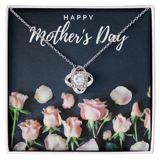 Happy Mothers Day Necklace | Love Knot Necklace (LKN-M-HMDPkRoses-S2403) - You Make It Special