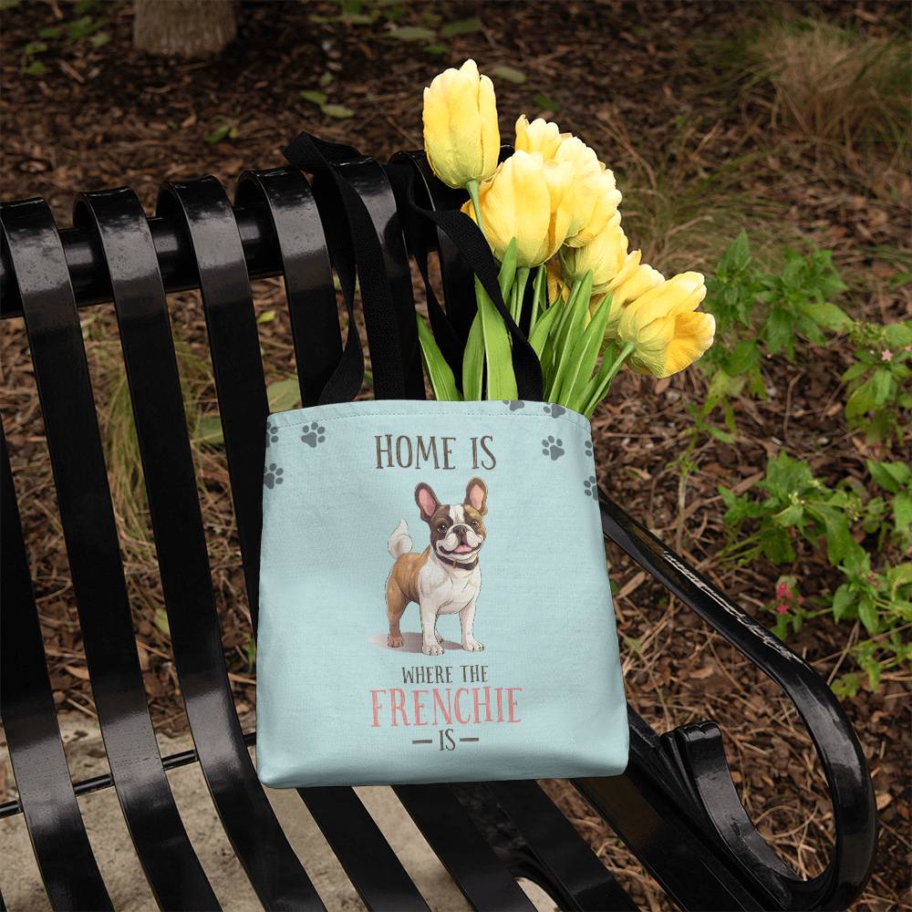 Home Is Where The Frenchie Is Tote Bag Grocery Shopping Reusable Bag Tote (TB-HmWhrFrnchIs-S2402) - You Make It Special