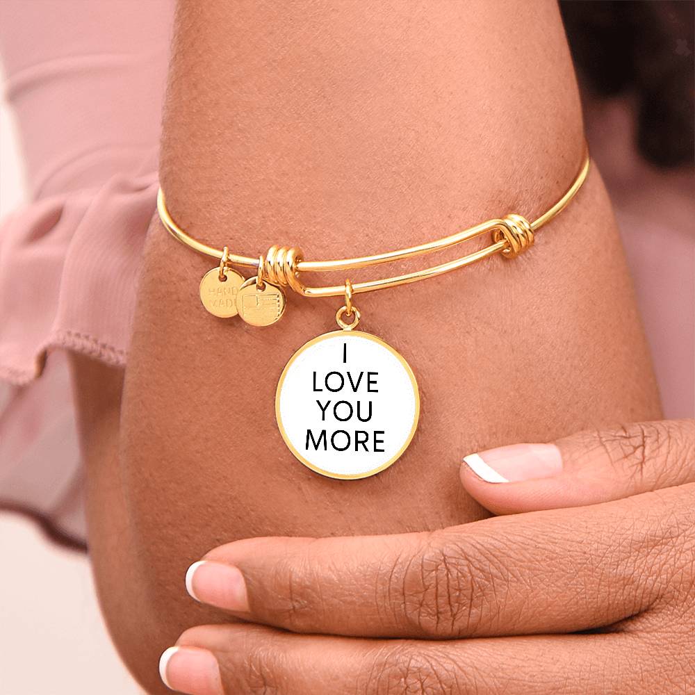 I LOVE YOU MORE Circle Bangle Bracelet-Gold (CBB-ILvYouMoreGld-S2312) - You Make It Special