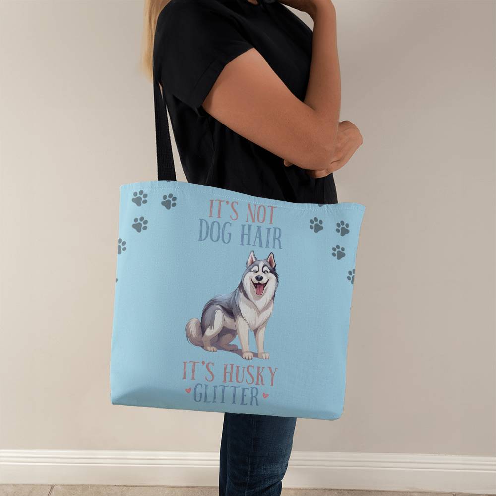 It's Not Dog Hair It's Husky Glitter Tote Bag Grocery Shopping Reusable Bag Tote - You Make It Special