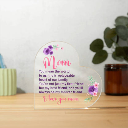 Mom You mean the world Acrylic Heart without stand (AH-MomMeantheWorld-Clr-S2402) - You Make It Special