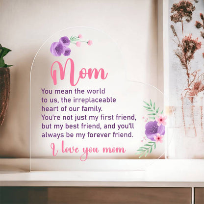 Mom You mean the world Acrylic Heart without stand (AH-MomMeantheWorld-Clr-S2402) - You Make It Special