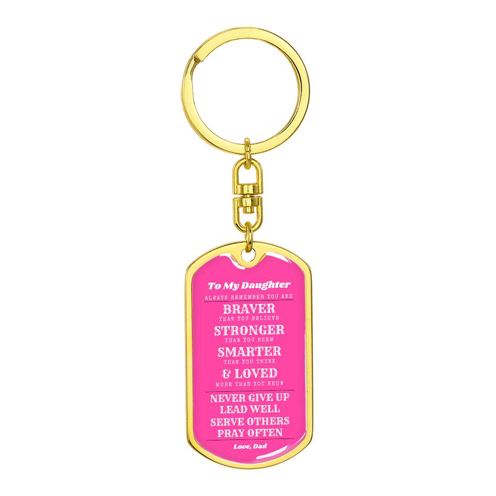 To Daughter From Dad | Always Remember | Dog Tag with Swivel Keychain (DT-KSW-D-D-Pink-S2312) - You Make It Special