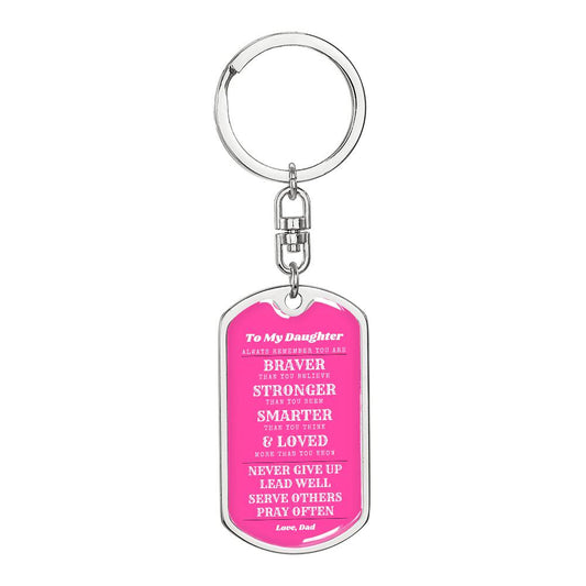 To Daughter From Dad | Always Remember | Dog Tag with Swivel Keychain (DT-KSW-D-D-Pink-S2312) - You Make It Special