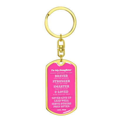 To Daughter From Mom | Always Remember | Dog Tag with Swivel Keychain (DT-KSW-D-M-Pink-S2312) - You Make It Special