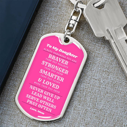 To Daughter From Mom | Always Remember | Dog Tag with Swivel Keychain (DT-KSW-D-M-Pink-S2312) - You Make It Special