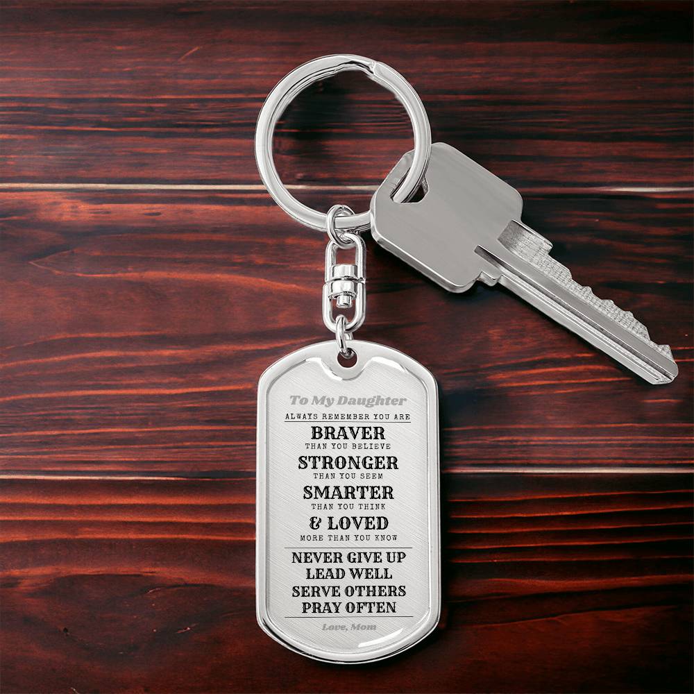 To Daughter From Mom | Always Remember | Dog Tag with Swivel Keychain (DT-KSW-D-M-W-S2309) - You Make It Special