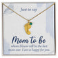 To Mom to be | Just to say (BFN-M-ME-JustToSay-Bu-S2309) - You Make It Special