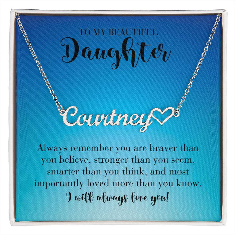 TO MY BEAUTIFUL Daughter | Always remember (HNN-D-Me-AlwaysRemember-Bu-S2309) - You Make It Special