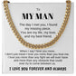 To MY MAN-Personalize Receiver Name | The day (CLN-MAN-ME-THEDAY-W-S2309) - You Make It Special