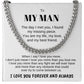 To MY MAN-Personalize Receiver Name | The day (CLN-MAN-ME-THEDAY-W-S2309) - You Make It Special